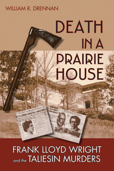 Paperback Death in a Prairie House: Frank Lloyd Wright and the Taliesin Murders Book