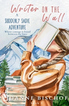 Paperback Writer on the Wall: A Suddenly Sadie Adventure Book