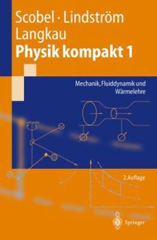 Paperback Physik Kompakt 1: Mechanik, Fluiddynamik Und Wärmelehre [German] Book