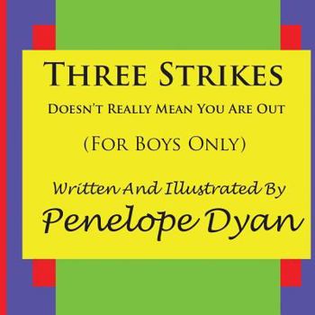 Paperback Three Strikes---Doesn't Really Mean You Are Out Book