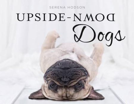 Hardcover Upside-Down Dogs Book