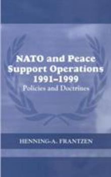 Hardcover NATO and Peace Support Operations, 1991-1999: Policies and Doctrines Book