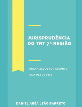 Paperback Jurisprudência do TRT 7a Região AGO-DEZ DE 2020 [Portuguese] Book