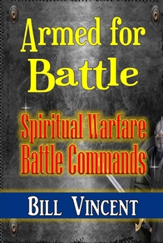Paperback Armed for Battle: Spiritual Warfare Battle Commands Book
