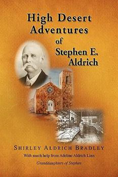 Paperback High Desert Adventures of Stephen E. Aldrich Book