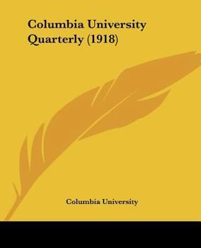 Paperback Columbia University Quarterly (1918) Book