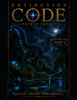 Paperback Extinction Code: Primus Impact Part 2 (Extinction Code Saga) Book