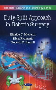 Paperback Duty-Split Approach in Robotic Surgery (Robotics Research and Technology) Book