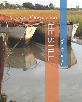 Paperback Be Still: 31 Days Of Inspiration Book
