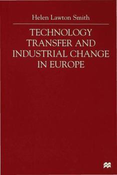 Hardcover Technology Transfer and Industrial Change in Europe Book