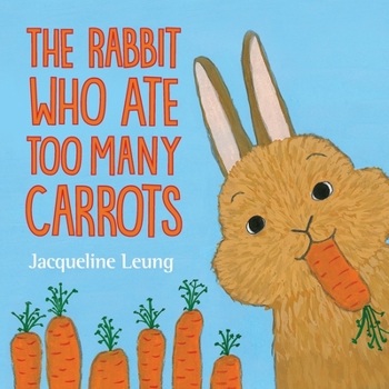Paperback The Rabbit Who Ate Too Many Carrots Book
