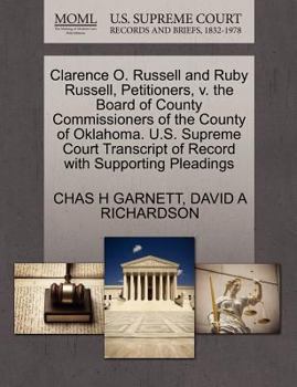 Paperback Clarence O. Russell and Ruby Russell, Petitioners, V. the Board of County Commissioners of the County of Oklahoma. U.S. Supreme Court Transcript of Re Book