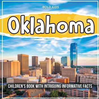 Paperback Oklahoma: Exploring The State? Intriguing Informative Facts Book