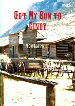 Paperback Get My Gun to Cindy Book