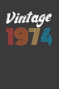 Vintage 1974: Perfect Notebook For Vintage Lover. Cute Cream Paper 6*9 Inch With 100 Pages Notebook For Writing Daily Routine, Journal and Hand Note