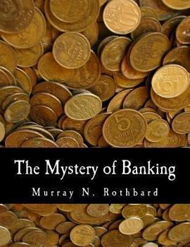 Paperback The Mystery of Banking (Large Print Edition) [Large Print] Book