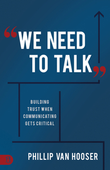 Paperback We Need to Talk: Building Trust When Communicating Gets Critical Book