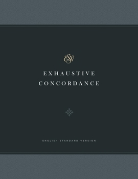 ESV Exhaustive Concordance