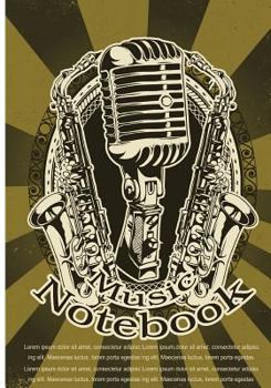 Music Notebook : 7x10 104Pages Songwriter Notebook for Music Lover, Musician, Songwriter's