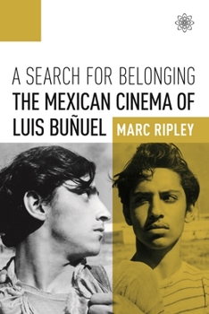 Paperback A Search for Belonging: The Mexican Cinema of Luis Buñuel Book