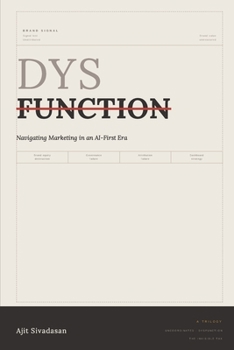 Paperback Dysfunction: Navigating Marketing in an AI first era Book