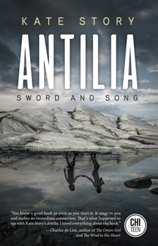 Antilia: Sword and Song - Book #1 of the Antilia