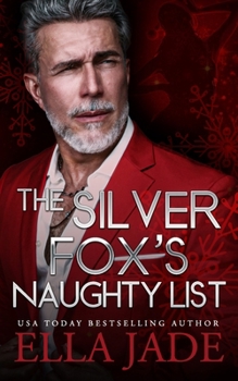 The Silver Fox's Naughty List: An Age Gap Holiday Romance