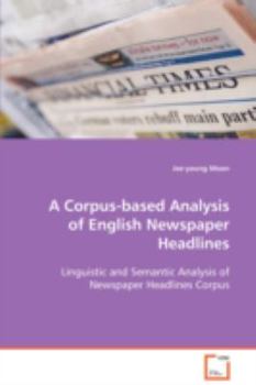 Paperback A Corpus-based Analysis of English Newspaper Headlines Book