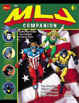 Paperback The MLJ Companion: The Complete History of the Archie Super-Heroes Book