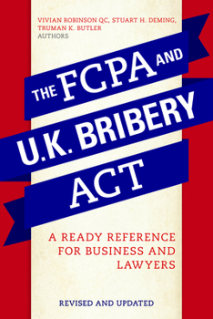 Paperback The Fcpa and the U.K. Bribery ACT: A Ready Reference for Business and Lawyers, Revised Edition Book