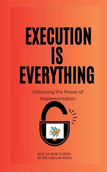 Paperback Execution is Everything: : Unlocking the Power of Implementation Book