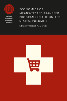 Hardcover Economics of Means-Tested Transfer Programs in the United States, Volume I: Volume 1 Book