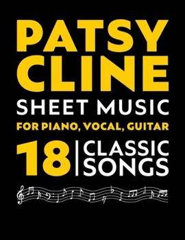 Patsy Cline Sheet Music: 18 Songs for Piano, Vocal, Guitar