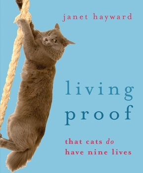 Paperback Living Proof: That Cats Do Have Nine Lives Book