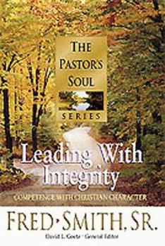 Hardcover Leading with Integrity: Competence with Christian Character Book