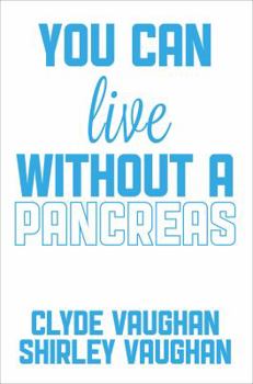 Paperback You Can Live Without a Pancreas Book