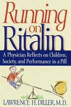 Hardcover Running on Ritalin: A Physician Reflects on Children, Society, and Performance in a Pill Book