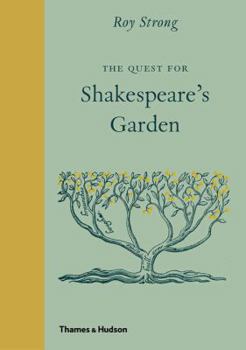 Hardcover The Quest for Shakespeare's Garden Book