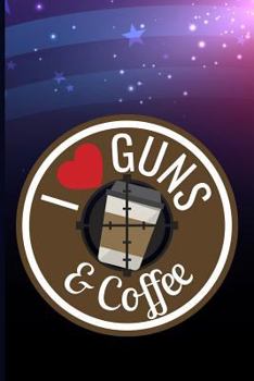 Paperback I Love Guns & Coffee Book