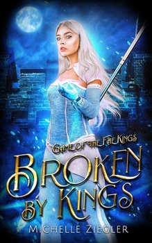 Paperback Broken by Kings: A Fae Why Choose Romance Book