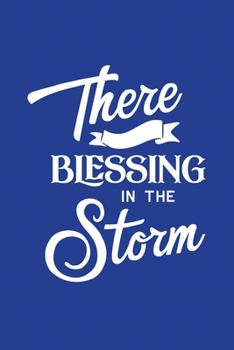 Classic Blue Gratitude Journal: There Is A Blessing In The Storm | Positive Mindset Notebook | Daily and Weekly Reflection | Cultivate Happiness Habit Diary (Bible Verse on Cover)