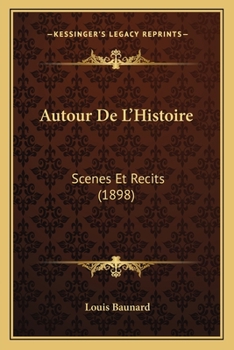 Paperback Autour De L'Histoire: Scenes Et Recits (1898) [French] Book