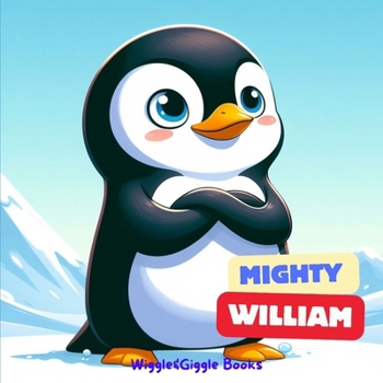 Mighty WILLIAM (UNIVERSAL VALUES COLLECTION for KIDS)