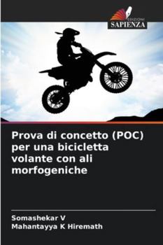 Paperback Prova di concetto (POC) per una bicicletta volante con ali morfogeniche [Italian] Book