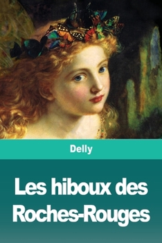 Les hiboux des Roches-Rouges: roman (French Edition)