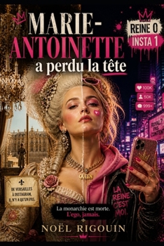 Marie-Antoinette a perdu la tête: La monarchie est morte. L'ego, jamais. (French Edition)