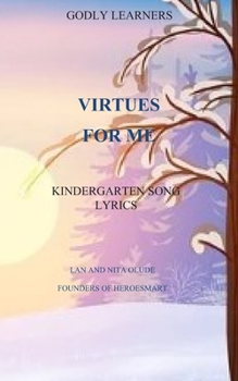 Paperback Virtues for Me: Kindergarten Song Lyrics Book
