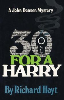 30 For a Harry - Book #2 of the John Denson Mystery