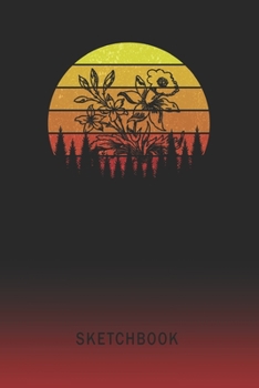 Sketchbook: Garden Flowers Blank Imaginative Sketch Book Paper | Teach & Practice Drawing for Experienced & Aspiring Artists & Illustrators | Creative Writing Pad | Create, Imagine & Learn to Draw