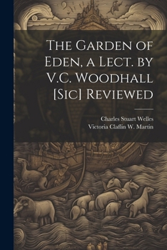 Paperback The Garden of Eden, a Lect. by V.C. Woodhall [Sic] Reviewed Book